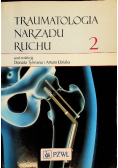 Traumatologia narządu ruchu Tom II