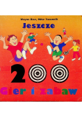 Jeszcze 200 gier i zabaw