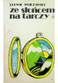 Ze słońcem na tarczy