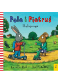 Pola i Piotruś. Hulajnoga