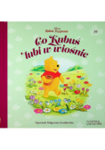 Kubuś i przyjaciele Tom 39 Co Kubuś lubi w w wiośnie