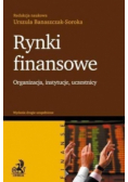 Rynki finansowe. Organizacja, instytucje, uczestnicy