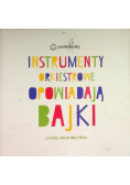 Instrumenty Orkiestrowe Opowiadają Bajki