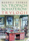 Na tropach bohaterów trylogii