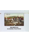 Wałbrzych na dawnej pocztówce