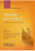 Mówimy po włosku 2 Kurs dla średnio zaawansowanych