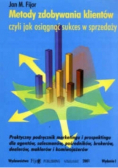 Metody zdobywania klientów czyli jak osiągnąć sukces w sprzedaży