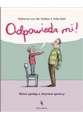 Odpowiedz mi Dzieci pytają o intymne sprawy