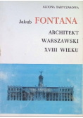 Jakub Fontana Architekt warszawski XVIII wieku