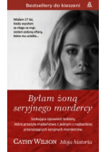 Byłam żoną seryjnego mordercy