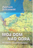 Mój dom nad Odrą