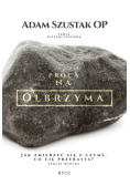 Z procą na olbrzyma