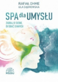 Spa dla umysłu Zadbaj o siebie by zadbać o innych