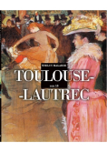 Wielcy malarze Tom 18 Toulouse - Lautrec