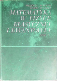 Matematyka w fizyce klasycznej i kwantowej Tom 1