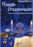 Księga przepowiedni czyli 1001 sposobów ...