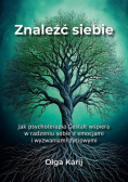Znaleźć siebie. Jak psychoterapia Gestalt wspiera w radzeniu sobie z