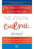 Nie zjadaj cukierka od razu