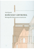Kościoły Grybowa Monografia historyczno-artystyczna