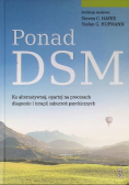 Ponad DSM. Ku alternatywnej, opartej na procesach diagnozie i terapii zaburzeń psychicznych