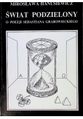 Świat podzielony. O poezji Sebastiana Grabowieckiego