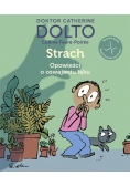 Strach. Opowieści o oswajaniu lęku