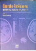 Choroba Parkinsona Mechanizmy rozpoznawanie leczenie