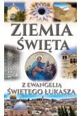 Ziemia Święta z Ewangelią Świętego Łukasza