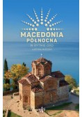 Macedonia Północna. W rytmie oro