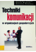 Techniki komunikacji w organizacjach gospodarczych