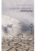 Zegarowi wykradam minuty