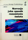 Narracja jako sposób rozumienia świata