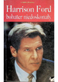 Harrison Ford bohater niedoskonały