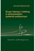 Grupy interesu i lobbing w amerykańskim systemie politycznym