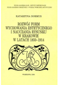 Rozwój form wychowania estetycznego i nauczania rysunku w Krakowie