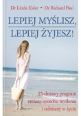 Lepiej myślisz lepiej żyjesz