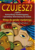 Czujesz? czyli o komunikacji marketingowej i sprzedaży skierowanej do kobiet