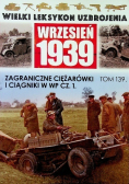 Wielki leksykon uzbrojenia Wrzesień 1939 Tom 139 Zagraniczne ciężarówki i ciągniki w wp Część 1