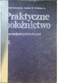 Praktyczne położnictwo z operacjami położniczymi
