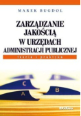 Zarządzanie jakością w urzędach administracji publicznej Teoria i praktyka
