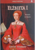 Elżbieta I Walka o tron