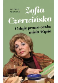 Zofia Czerwińska Całuję prawe oczko misia Rysia
