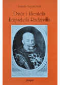 Dwór i klientela Krzysztofa Radziwiłła