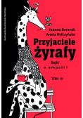 Przyjaciele żyrafy Tom 3 Bajki o empatii