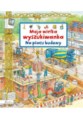 Moja wielka wyszukiwanka Na placu budowy