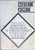 Polscy robotnicy przymusowi w trzeciej Rzeszy podczas II wojny światowej
