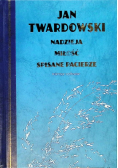 Nadzieja miłość spisane pacierze Twardowski Wiersze wybrane
