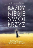 Każdy niesie swój krzyż