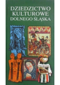 Dziedzictwo kulturowe Dolnego Śląska