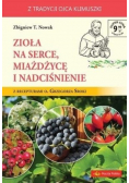 Zioła na serce miażdżycę i nadciśnienie